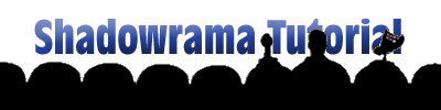 Shadowrama Tutorial