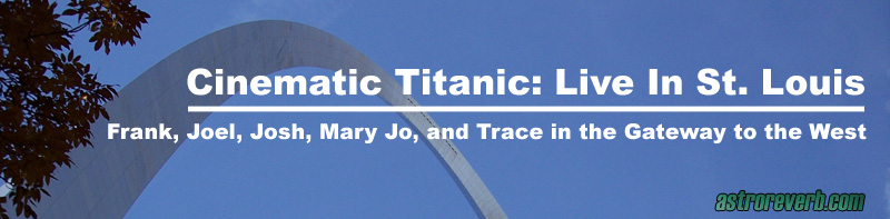 Cinematic Titanic: Live In St. Louis